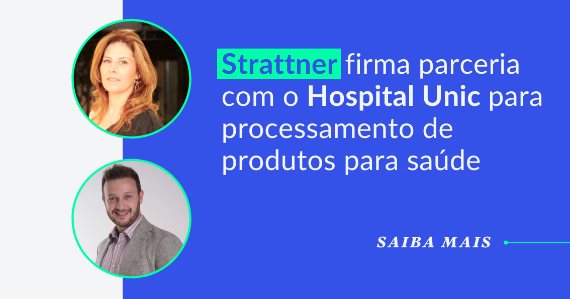 Strattner firma parceria com o Hospital Unic para processamento de produtos para saúde